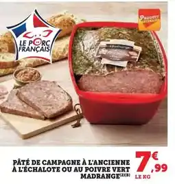 Hyper U Madrange - pâté de campagne à l'ancienne à l'échalote offre