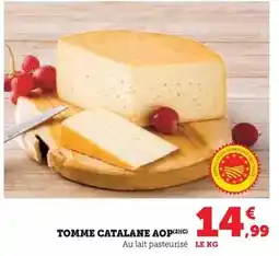 Hyper U Tomme catalane aop offre