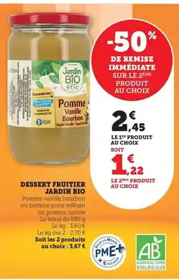Super U Jardin bio etic - dessert fruitier offre