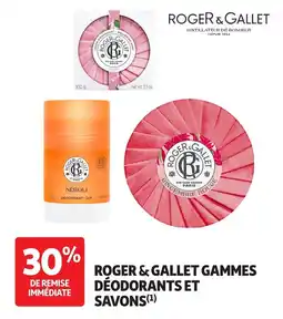 Auchan Roger & gallet gammes déodorants et savons offre