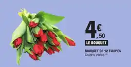 E.Leclerc Express Bouquet de 12 tulipes offre