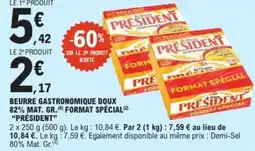 E.Leclerc Express Beurre gastronomique doux 82% mat. gr. format spécial président offre