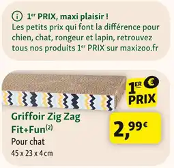 Maxi Zoo Griffoir zig zag fit+fun offre
