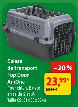 Maxi Zoo Anione caisse de transport top door offre