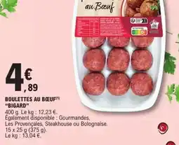 E.Leclerc Express Bigard - boulettes au boeuf offre