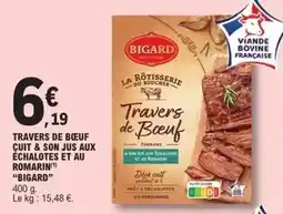 E.Leclerc Express Bigard - travers de bœuf cuit & son jus aux échaoltes et au romarin offre