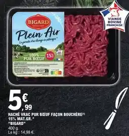 E.Leclerc Express Bigard - hache vrac pur boeuf façon bouchère 15% mat. gr offre