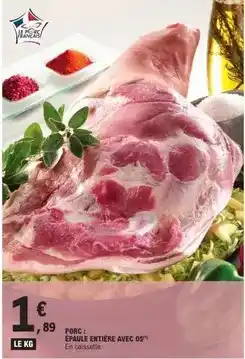 E.Leclerc Porc: épaule entière avec os offre