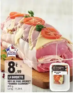 E.Leclerc Clermont - rôti de porc orloff offre