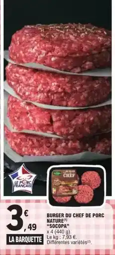 E.Leclerc Socopa - burger du chef de porc nature offre