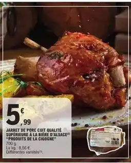 E.Leclerc Produits de la cigogne - jarret de porc cuit qualite superieur à la biere d'alsace offre