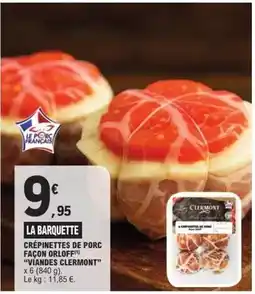 E.Leclerc Clermont - crêpinettes de porc façon orloff offre