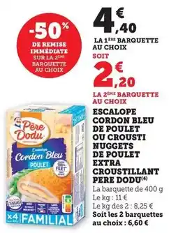 U Express Père dodu - escalope cordon bleu de poulet offre