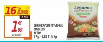 Netto Légumes pour pot-au-feu surgelés offre