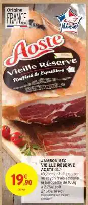 Intermarché Jambon Sec Vieille Réserve Aoste offre