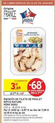 Intermarché Émincés de filets de poulet rôtis nature offre