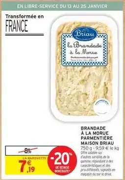 Intermarché Brandade à la morue parmentière MAISON BRIAU offre