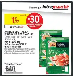Intermarché JAMBON SEC ITALIEN ITINÉRAIRE DES SAVEURS offre