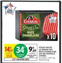 Intermarché STEAK HACHÉ LE GRAND CRU RACE CHAROLAISE 12% MG SURGELÉ CHARAL offre