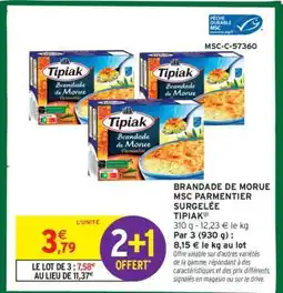 Intermarché BRANDADE DE MORUE MSC PARMENTIER SURGELÉE “TIPIAK” offre