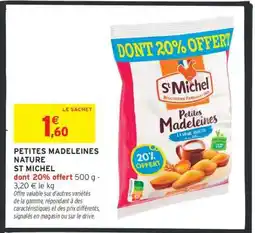 Intermarché PETITES MADELEINES NATURE ST MICHEL offre