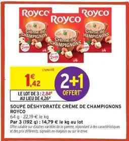 Intermarché SOUPE DÉSHYDRATÉE CRÈME DE CHAMPIGNONS ROYCO offre