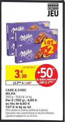 Intermarché Cake & Choc Milka offre