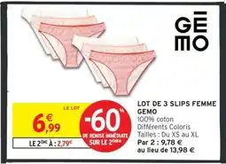 Intermarché LOT DE 3 SLIPS FEMME GEMO offre