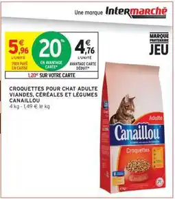 Intermarché CROQUETTES POUR CHAT ADULTE VIANDES, CÉRÉALES ET LÉGUMES CANAILLOU offre