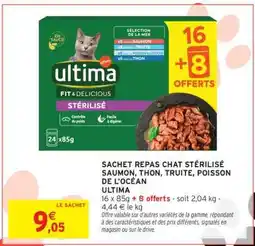 Intermarché SACHET REPAS CHAT STÉRILISÉ SAUMON, THON, TRUITE, POISSON DE L'OCÉAN ULTIMA offre