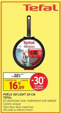 Intermarché POÊLE SO'LIGHT 24 CM TEFAL offre