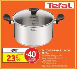 Intermarché FAITOUT PRIMARY 24CM TEFAL offre