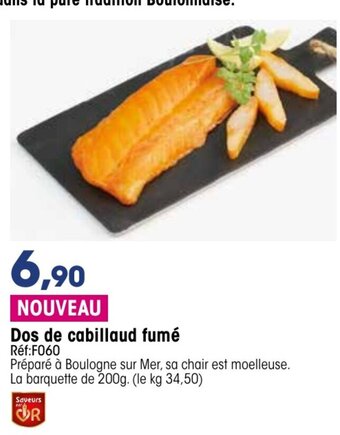 Croque Gel Dos de cabillaud fumé offre