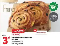 Auchan Supermarché Pains aux raisins pur beurre offre