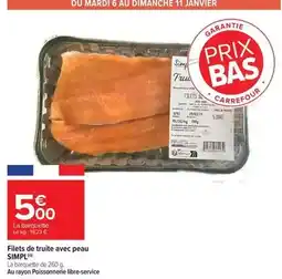 Carrefour Market Carrefour - filets de truite avec peau offre