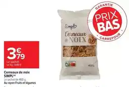 Carrefour Market Simpl - cerneaux de noix offre