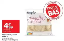 Carrefour Market Simpl - amandes en poudre offre
