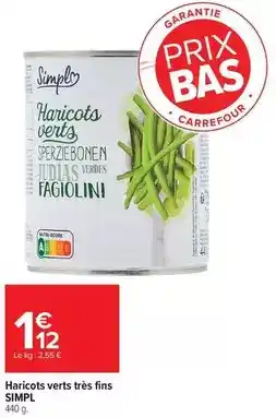 Carrefour Market Simply - haricots verts très fins offre