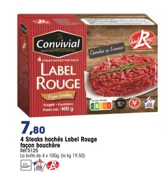 Croque Gel 4 Steaks Hachès Label Rouge Facon Bouchère offre