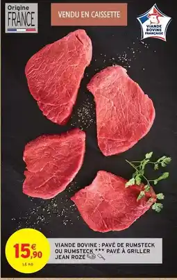 Intermarché Express Jean rosé - viande bovine: pavé de rumsteck ou rumsteck offre