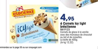 Croque Gel 6 Cornets Icy Light Brèsilienne offre