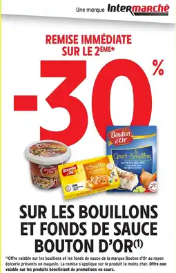 Intermarché BOUTON D'OR Sur les bouillons et fonds de sauce offre