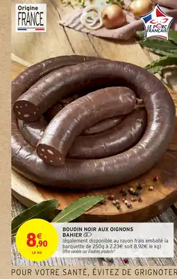 Intermarché BAHIER Boudin noir aux oignons offre
