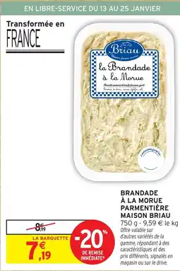 Intermarché MAISON BRIAU Brandade à la morue parmentière offre