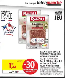 Intermarché MONIQUE RANOU Saucisson sec 32 petites tranches offre