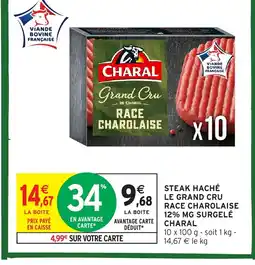 Intermarché CHARAL Steak haché le grand cru race charolaise 12% mg surgelé offre