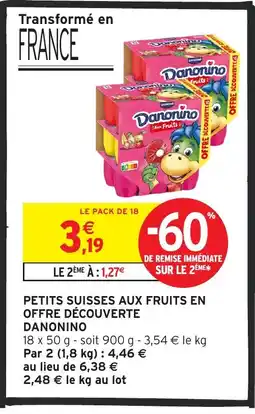 Intermarché DANONINO Petits suisses aux fruits en offre découverte offre