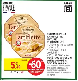Intermarché RICHESMONTS Fromage pour tartiflette nature offre