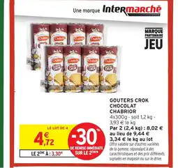 Intermarché CHABRIOR Gouters crok chocolat offre