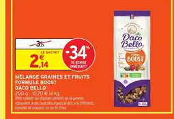 Intermarché DACO BELLO Mélange graines et fruits formule boost offre